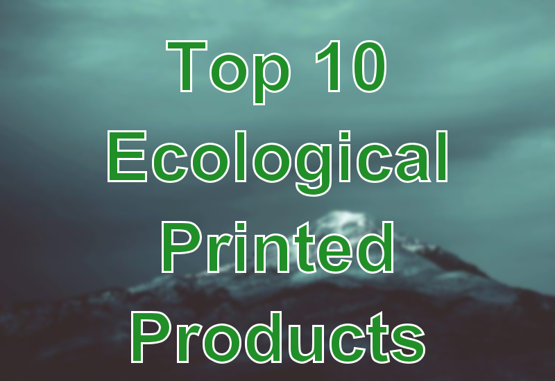 Top 10 Ecological Printed Products - Helloprint | Blog