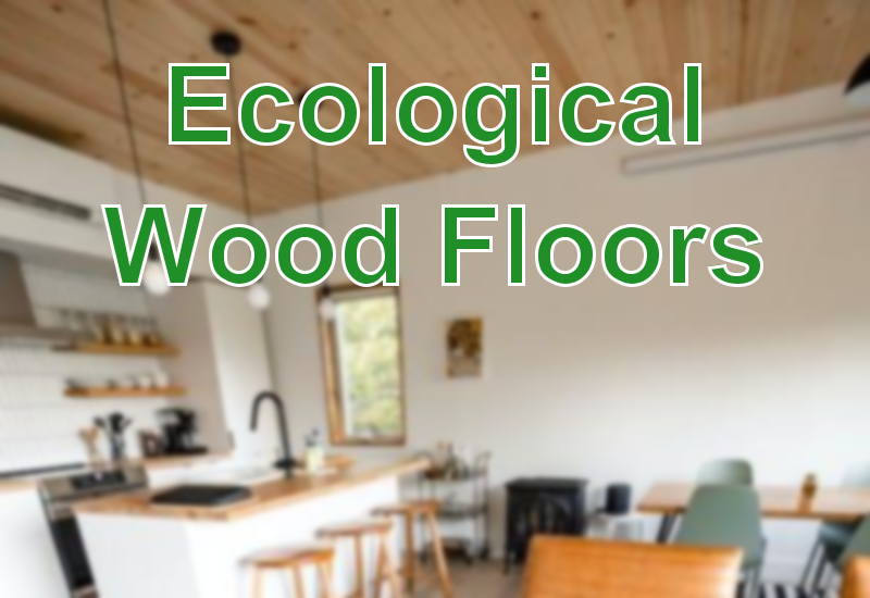 Ecological Wood Floors - Tarimas Del Mundo