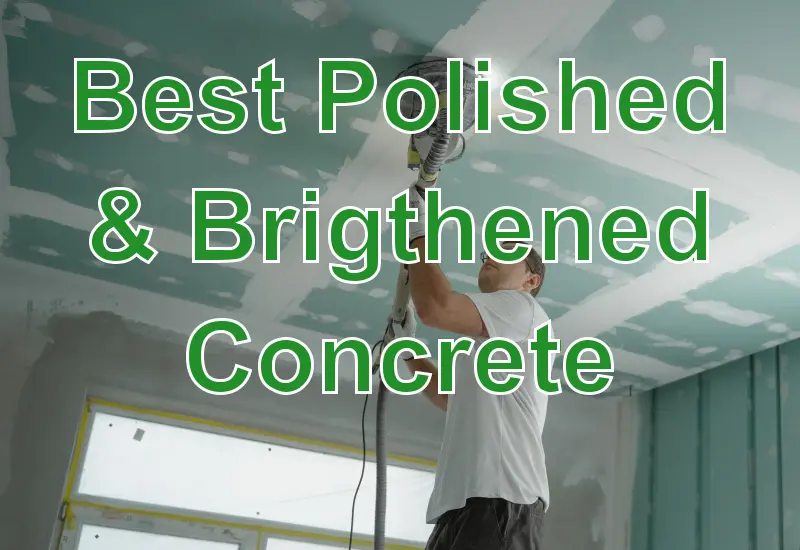 best polished & brigthened concrete