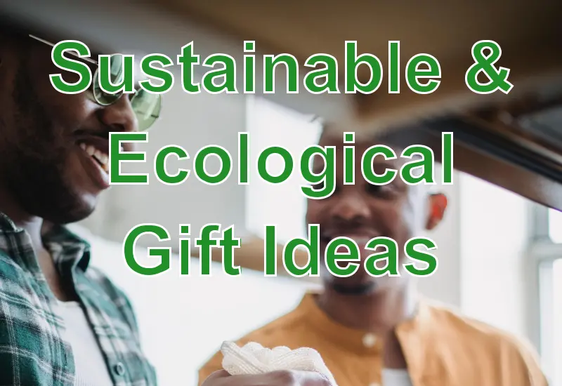 sustainable & ecological gift ideas