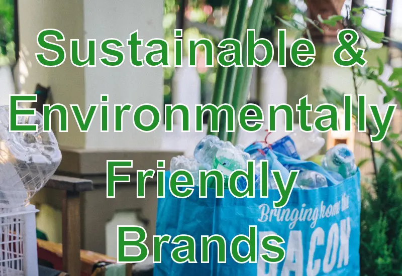 Sustainable & Environmentally Friendly Brands