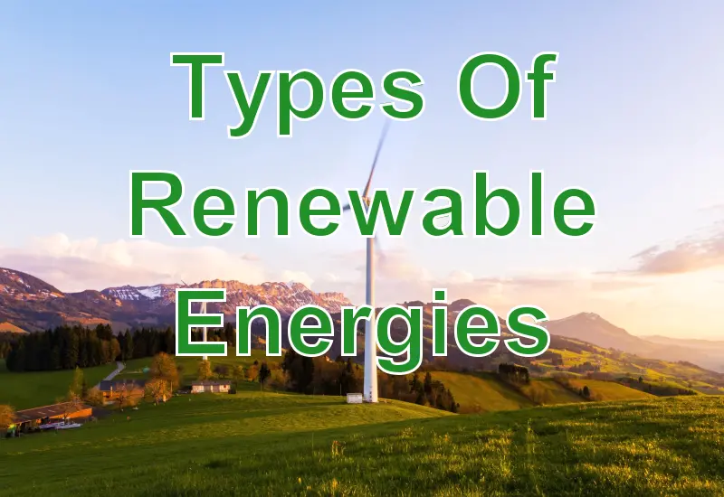 Types Of Renewable Energies